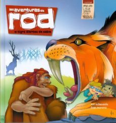 el tigre dientes de sable: las aventuras de rod 4-ion echeveste-fran moreno-9788493809232