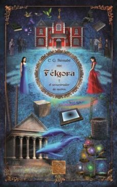 felgora y el secuestrador de sueños-9788493847432