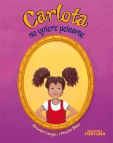 carlota no quiere peinarse-9788493863432