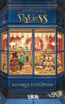 la pasteleria bliss-kathryn littlewood-9788493924232