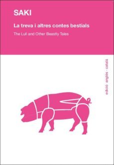 la treva i altres contes bestials = the lull and other beastly ta les (bilingue catalan-ingles)-9788494125232