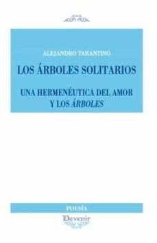los arboles solitarios-alejandro tarantino-9788494342332