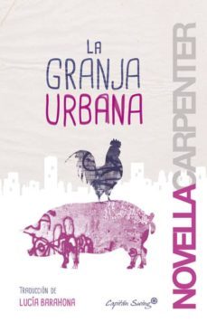 la granja urbana-novella carpenter-9788494367632