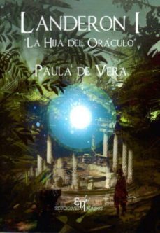 landeron i. la hija del oráculo-paula de vera-9788494409332