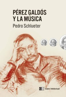 perez galdos y la musica-pedro schlueter-9788494433832