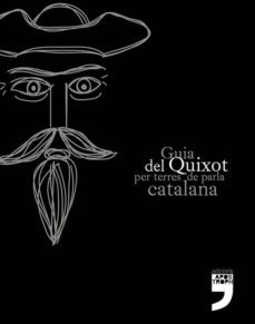 guia del quixot per terres de parla catalana-annabel encontra-alexandra cuadrat capdevila-9788494522932