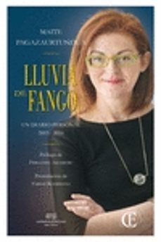 lluvia de fango: un diario personal 2003 - 2016-maite pagazaurtundua-9788494529832