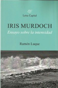 iris murdoch: ensayo sobre la intensidad-9788494594632