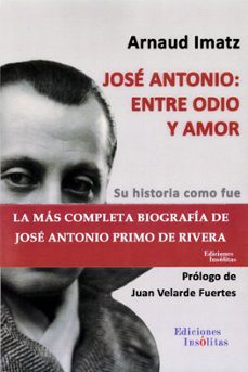jose antonio: entre odio y amor-9788494689932