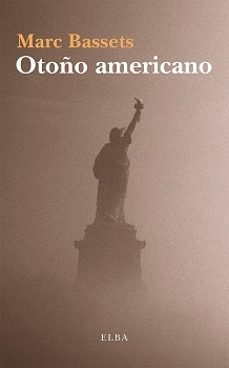 otoño americano-marc bassets-9788494696732