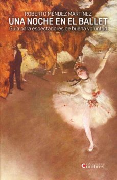 una noche en el ballet-roberto mendez-9788494706332