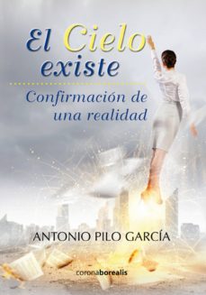 el cielo existe (ebook)-antonio pilo garcia-9788494859632