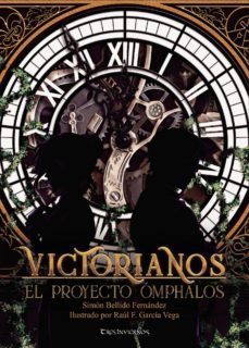 victorianos: el proyecto omphalos-simon bellido fernandez-9788494881732