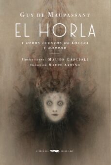 el horla y otros cuentos de locura y horror-guy de maupassant-9788494884832