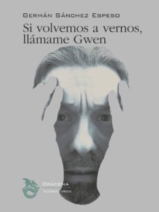 si volvemos a vernos, llamame gwen-9788494906732