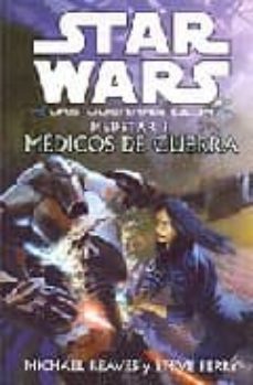 star wars: las guerras clon: medstar i: medicos de guerra-michael reaves-steve perry-9788495070432