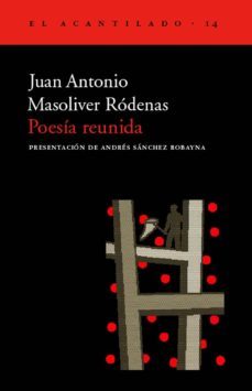 poesia reunida-juan antonio masoliver rodenas-9788495359032