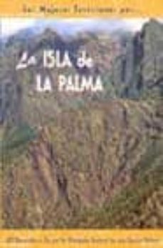 las mejores excursiones por la isla de la palma-miguel angel acero-9788495368232