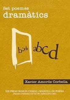 set poemes dramatics: xiii premi ramon comas i maduell de poesia-xavier amoros-9788496035232