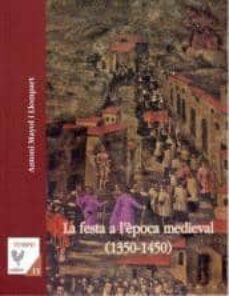 la festa a l epoca medieval (pollença 1350-1450)-antoni mayol i llompart-9788496608832