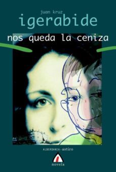 nos queda la ceniza-juan kruz igerabide sarasola-9788496643932