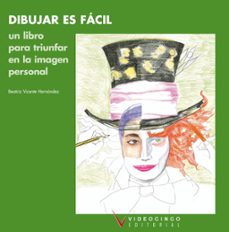 dibujar es facil: un libro para triunfar en la imagen personal-beatriz vicente-9788496699632
