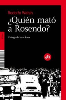 ¿quien mato a rosendo?-rodolfo walsh-9788496822832