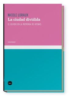 la ciudad dividida. el olvido en la memoria de atenas-9788496859432