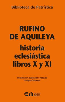 historia eclesiastica libros x y xi-rufino de aquileya-9788497156332