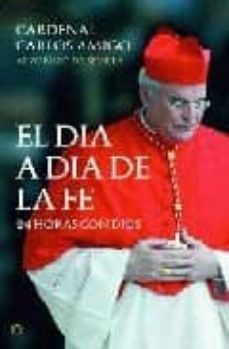 el dia a dia de la fe-carlos amigo vallejo-9788497345132