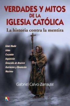 verdades y mitos de la iglesia catolica-gabriel calvo zarraute-9788497391832