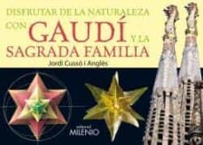 disfrutar de la naturaleza con gaudi y la sagrada familia-9788497434232