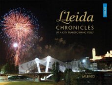 lleida. chronicles of a city transforming itself-9788497435932