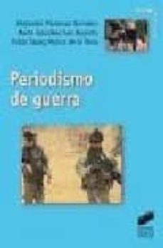 periodismo de guerra-alejandro pizarroso quintero-marta gonzalez san ruperto-9788497564632