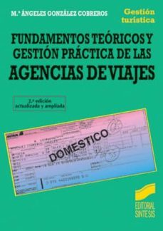 fundamentos teoricos y gestion practica de las agencias de viajes (ebook)-maria angeles gonzalez cobreros-9788497568432