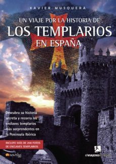un viaje por la historia de los templarios en españa-xavier musquera-9788497634632