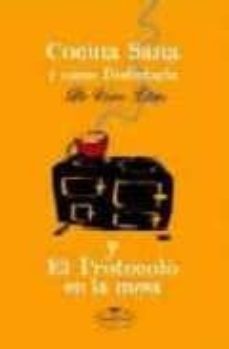 cocina saludable y como disfrutarla y el protocolo en la mesa (3ª ed.)-9788497704632