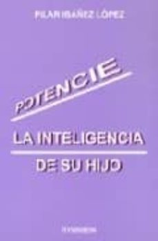 potencie la inteligencia de su hijo-pilar ibañez lopez-9788497722032
