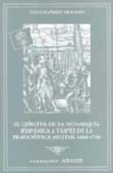 el ejercito de la monarquia hispanica a traves de la tratadistica militar,1648-1700-diego gomez molinet-9788497813532