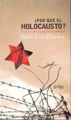 ¿por que el holocausto?: historia de una psicosis colectiva-saul friedlander-9788497840132