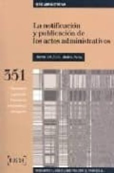 la notificacion y publicacion de los actos administrativos (inclu ye cd-rom)-maria del rocio andres perez-9788497901932
