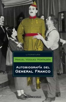 autobiografia del general franco-manuel vazquez montalban-9788497937832