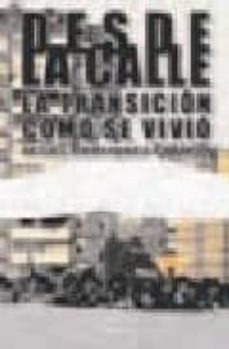 desde la calle la transicion como se vivio-9788498215632