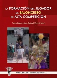 la formacion del jugador de baloncesto de alta competicion (ebook)-pedro saenz lopez buñuel-9788498233032