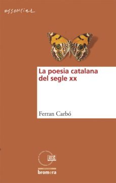 la poesia catalana del segle xx-ferran carbo-9788498241532