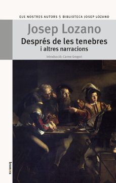 despres de les tenebres i altres narracions-josep lozano-9788498249132