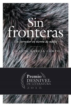 sin fronteras (un corredor en tierra de nadie)-vicente garcia campo-9788498293432