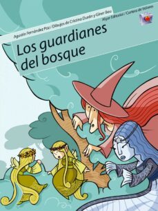 los guardianes del bosque-agustin fernandez paz-9788498450132
