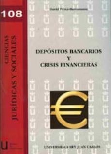depositos bancarios y crisis financieras-david perez bustamante-9788498494532