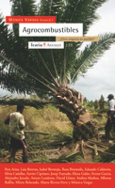 agrocombustibles: ¿otro negocio es posible?-monica vargas-9788498880632